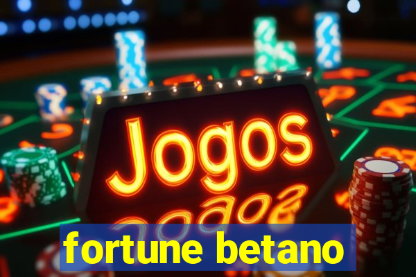 fortune betano